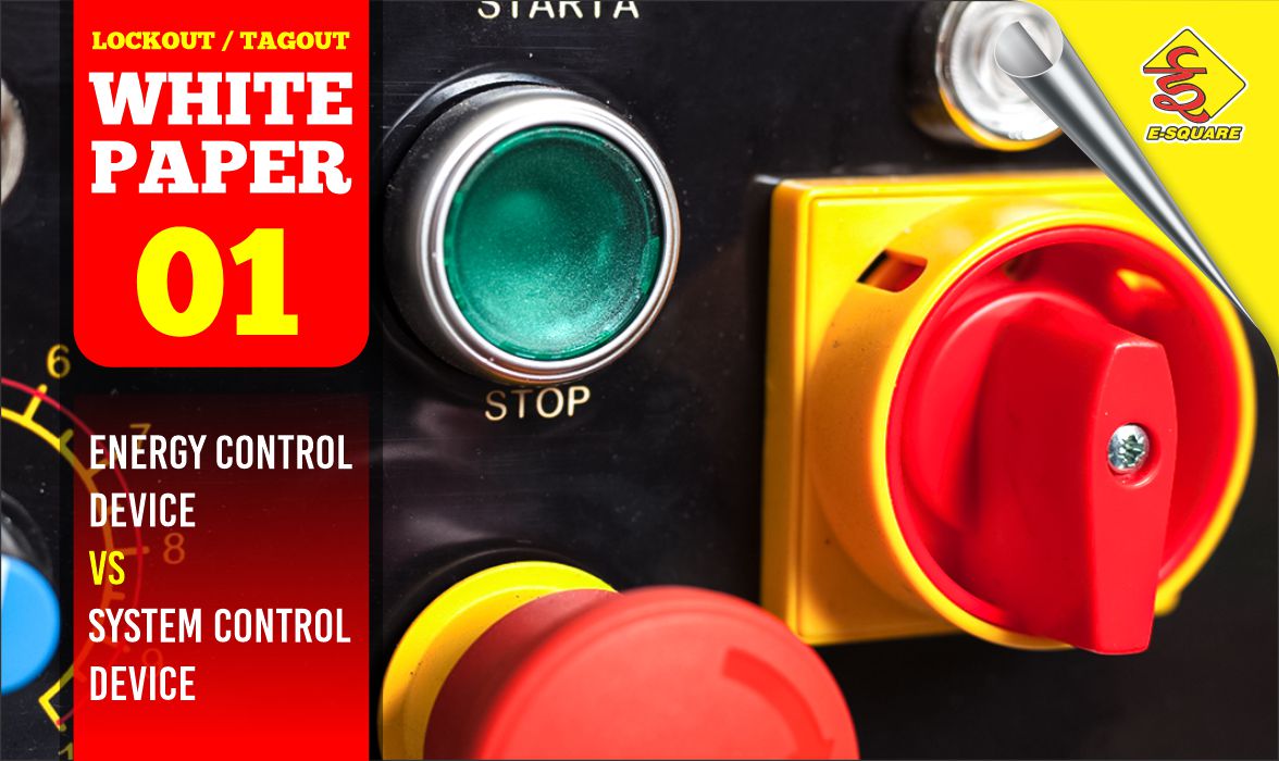 Energy Control Device Vs. System Control Device - LOTO White Paper 1