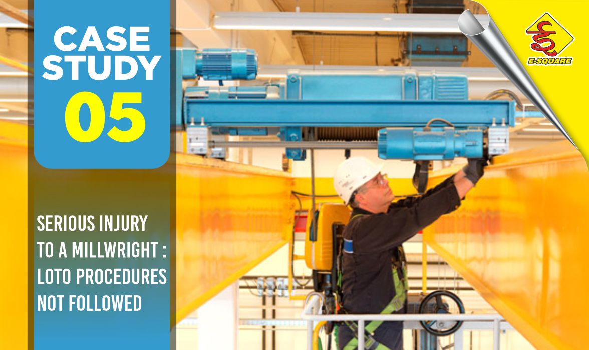 Serious Injury to a Millwright : LOTO Procedures not Followed | LOTO Case Study 5