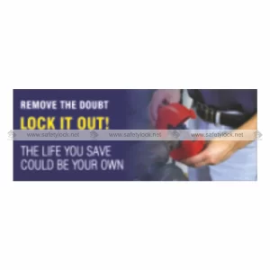 remove the doubt lock it out safety banner