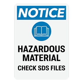 hazardous material check SDS files - OSHA notice signs