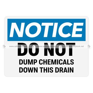 do not dump chemicals down this drain - OSHA notice signs