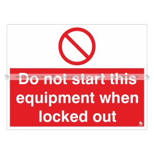 do not start this equipment when locked out wall signs