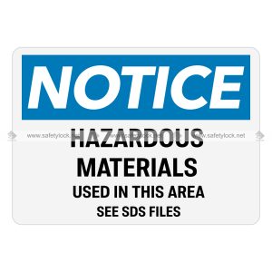 hazardous material used in this area - OSHA notice sign