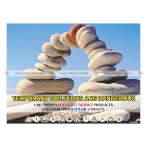 lockout safety poster - temporary solutions are dangerous