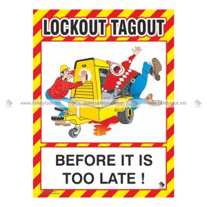 lockout tagout before it is too late - safety poster