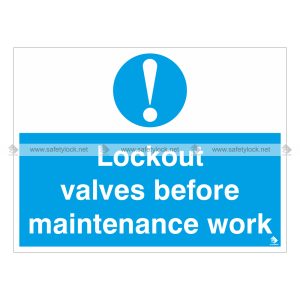 lockout valves before maintenance work wall signs
