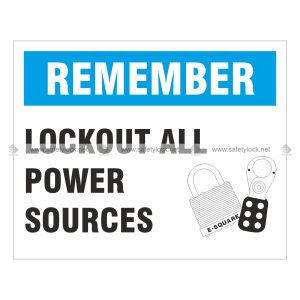 remember lockout all power sources - safety signs