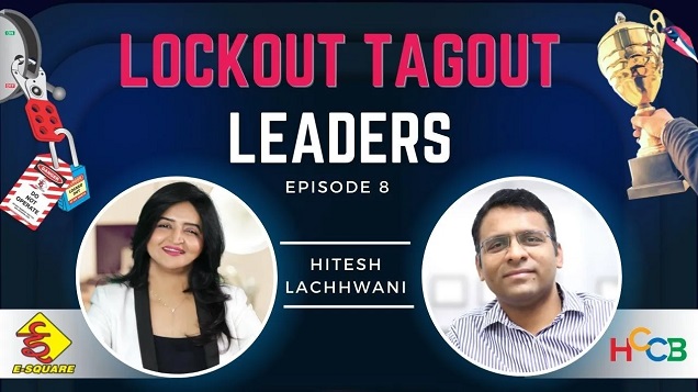 Lockout Tagout Leadership Video Episode 8 – Interview with Mr. Hitesh Lachhwani (Coca-Cola Company)