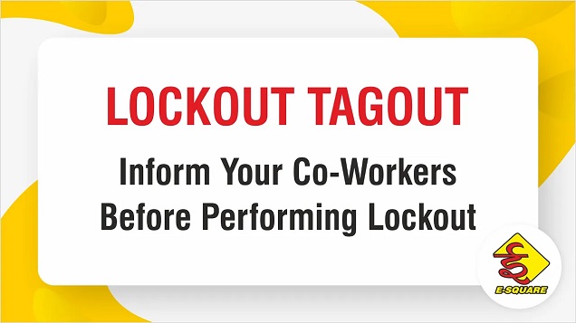 LOTO Awareness Video 1 – Lockout Tagout and Inform Your Co-Workers