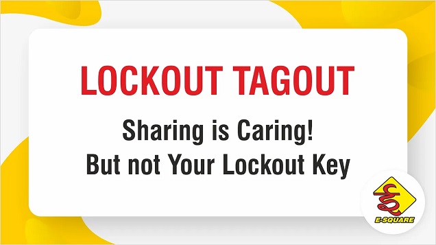 LOTO Awareness Video 4 – Sharing is Caring But Do Not Share Your Lockout Key