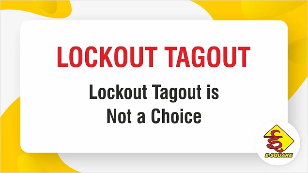 LOTO Awareness Video 8 – Lockout Tagout is not a Choice, it is must for Safety