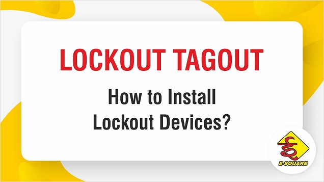 LOTO Awareness Video 9: How to Install Lockout Devices?