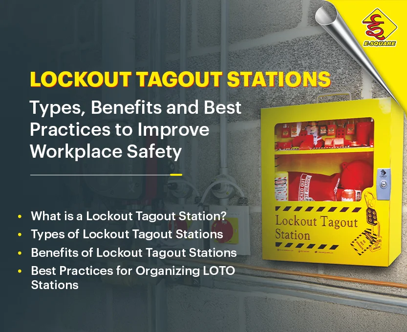 Lockout Tagout Stations Type, Benefits and Best Practices to Improve Workplace Safety